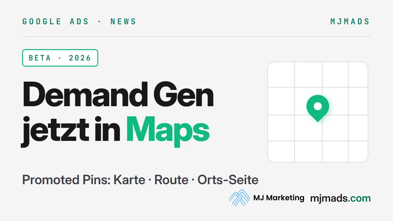 NEU: Google Ads in Google Maps! Demand Gen Beta 2026 erklärt (Promoted Pins)