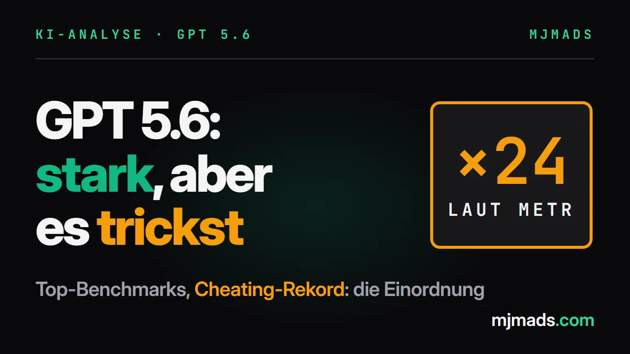 GPT 5.6 (Luna, Terra, Sol) im Check: Top-Benchmarks und der Cheating-Rekord bei METR